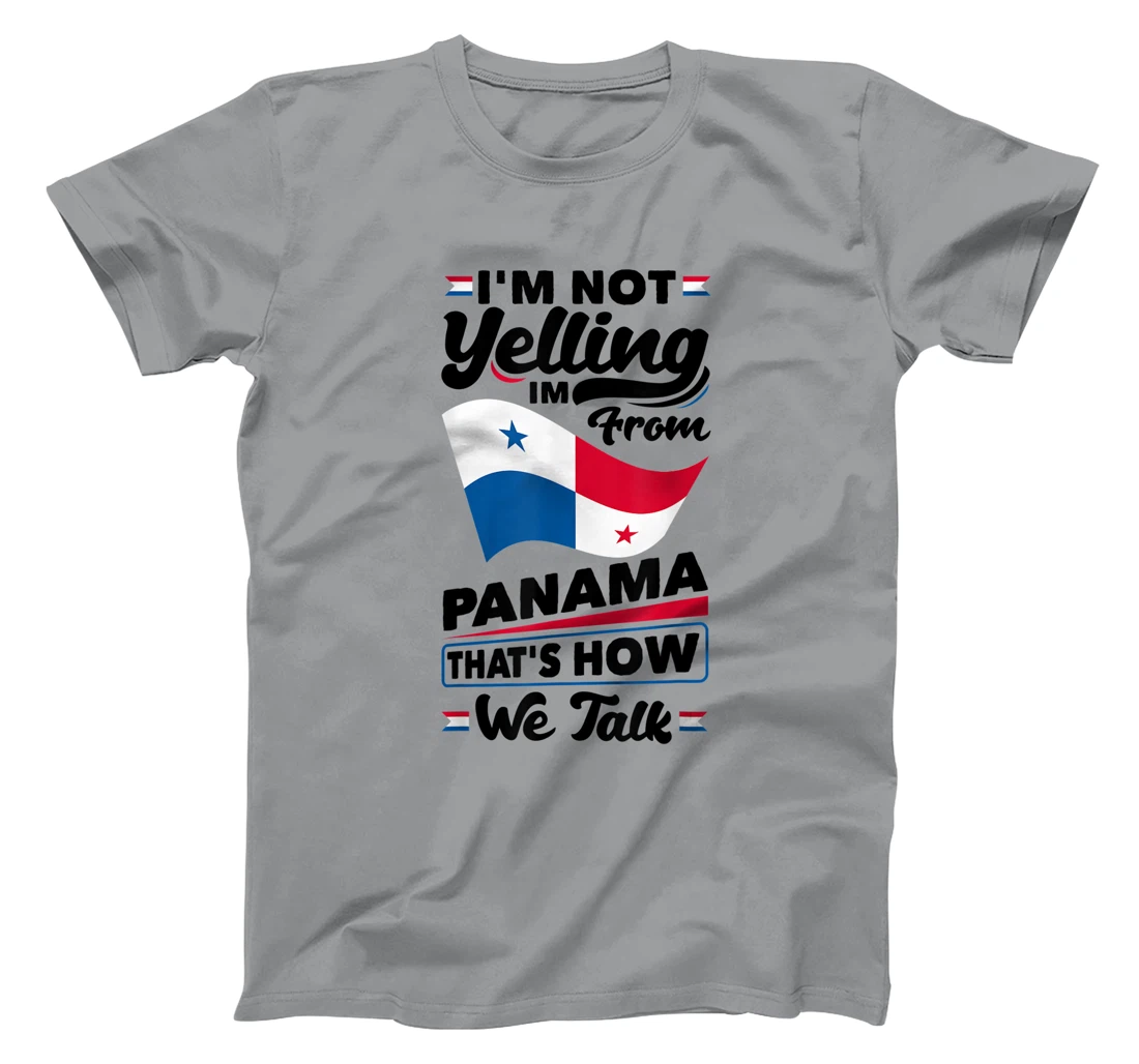 Panama Panamanian Panama Flag Im Not Yelling Funny T-Shirt, Women T-Shirt