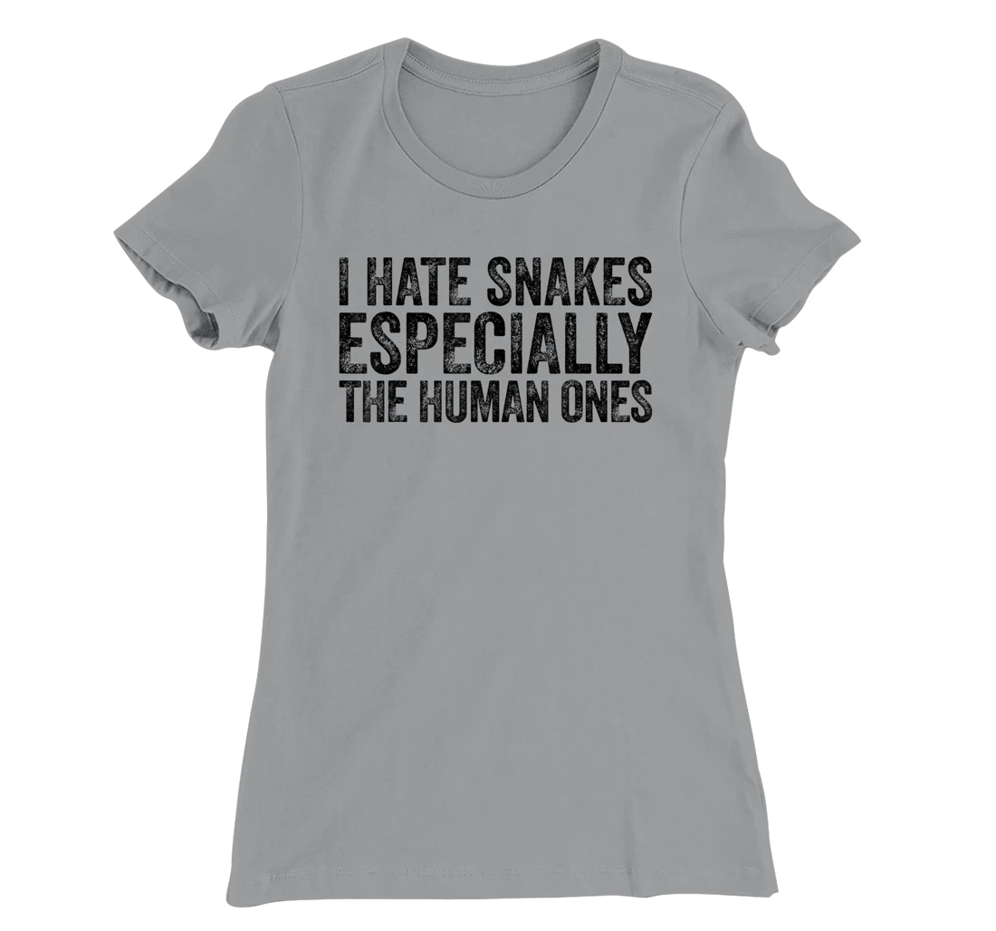 Womens I Hate Snakes Especially The Human Ones Funny Vintage T-Shirt, Women T-Shirt