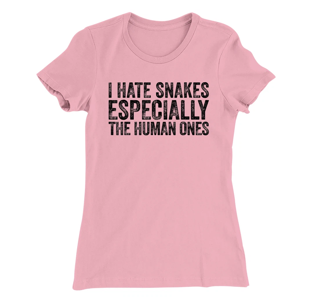 Womens I Hate Snakes Especially The Human Ones Funny Vintage T-Shirt, Women T-Shirt