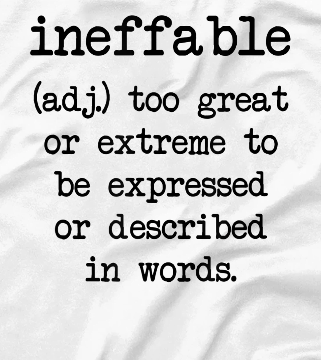 Ineffable Word Definition T-Shirt, Women T-Shirt