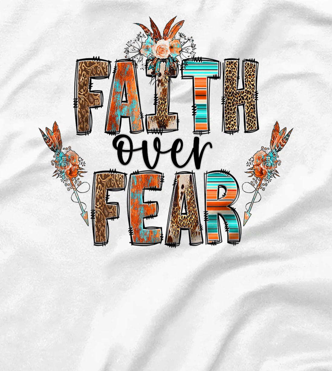 Womens Faith over Fear Christian Shirt for Women Faith-based Gift T-Shirt, Kid T-Shirt and Women T-Shirt