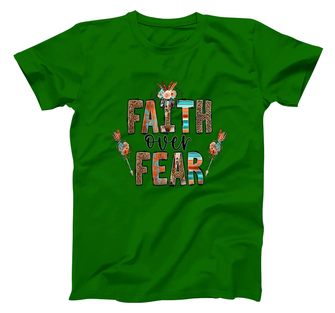Womens Faith over Fear Christian Shirt for Women Faith-based Gift T-Shirt, Kid T-Shirt and Women T-Shirt