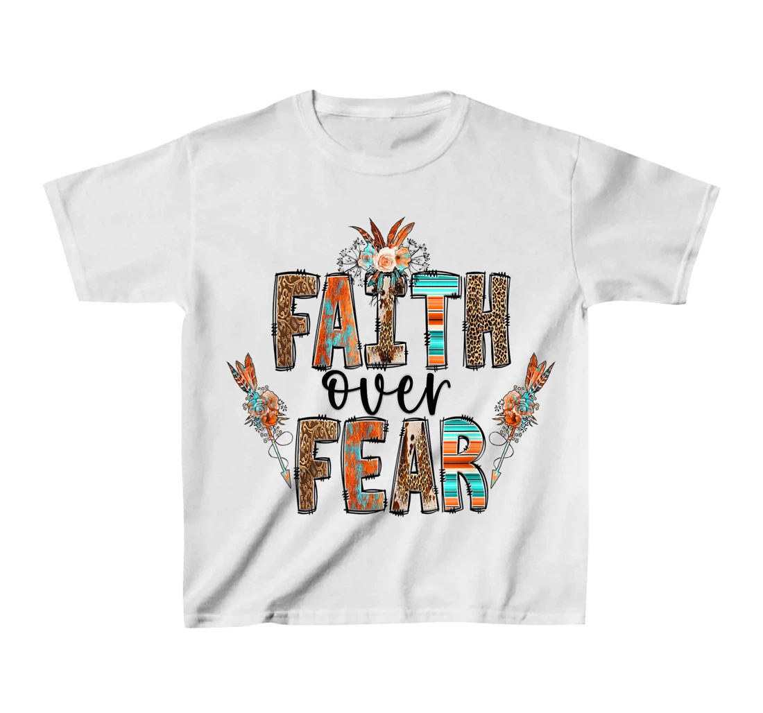 Womens Faith over Fear Christian Shirt for Women Faith-based Gift T-Shirt, Kid T-Shirt and Women T-Shirt