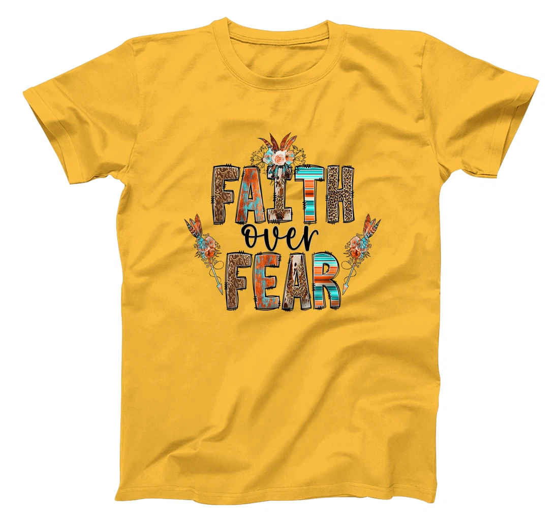 Womens Faith over Fear Christian Shirt for Women Faith-based Gift T-Shirt, Kid T-Shirt and Women T-Shirt