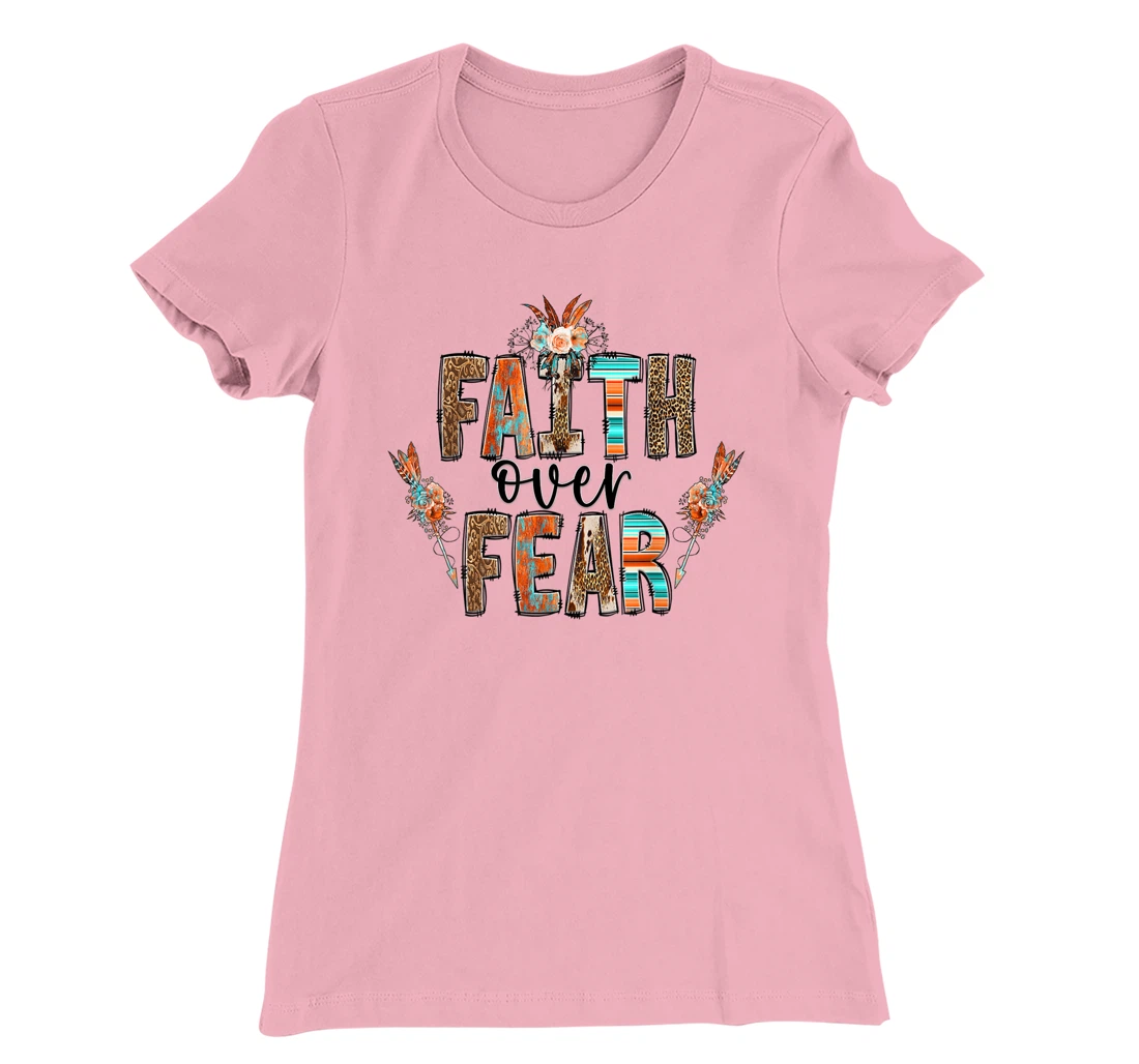 Womens Faith over Fear Christian Shirt for Women Faith-based Gift T-Shirt, Kid T-Shirt and Women T-Shirt