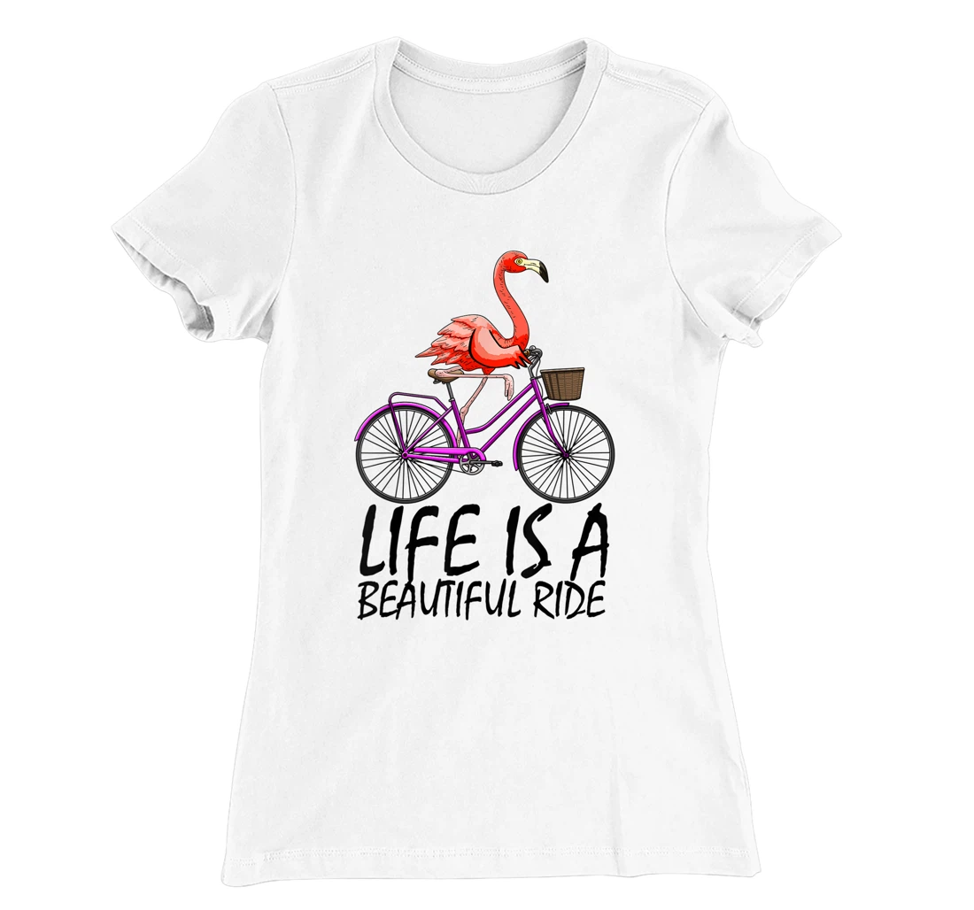 Life Is A Beautiful Ride Funny Women Pink Flammingo Love T-Shirt, Women T-Shirt
