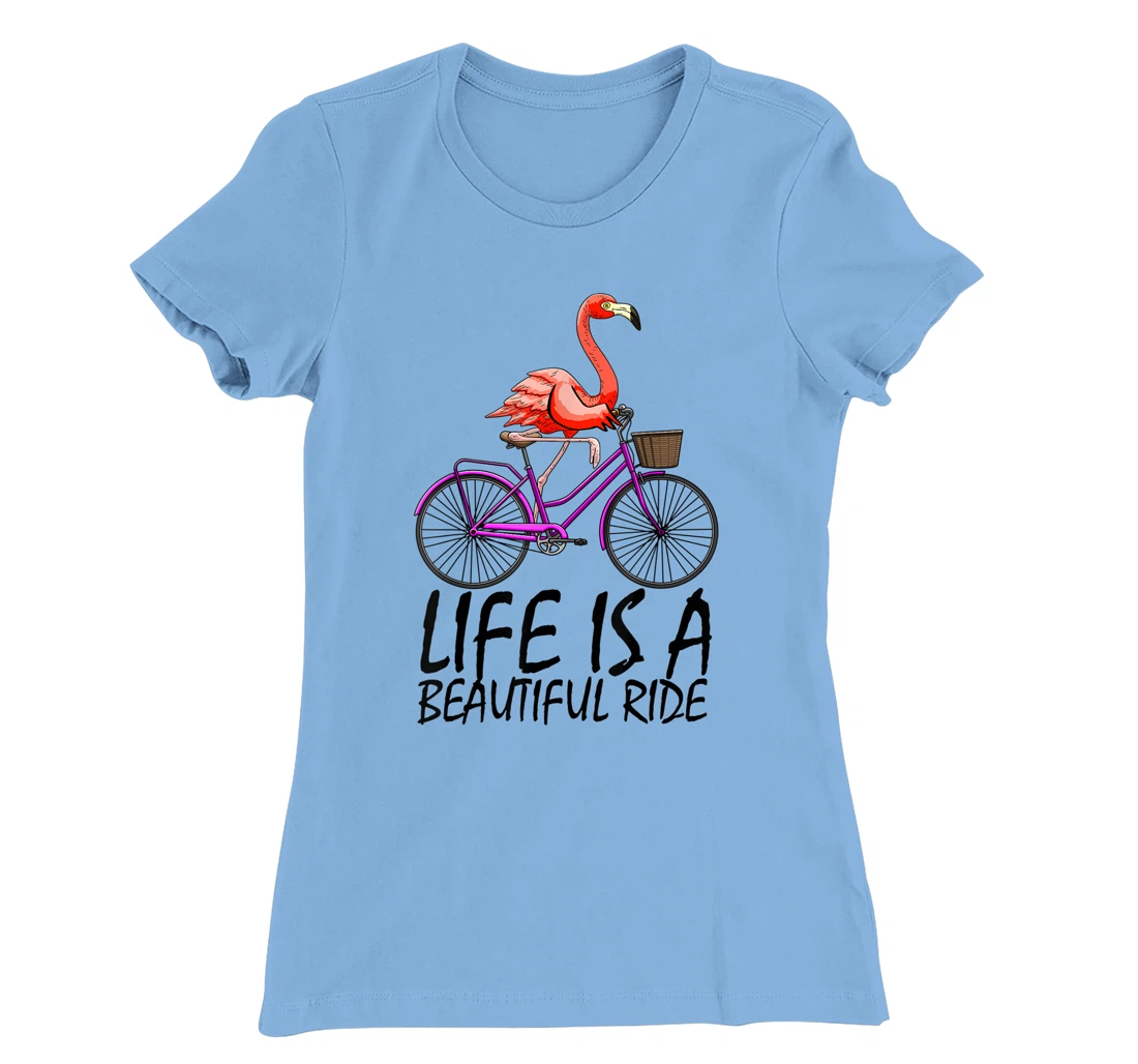 Life Is A Beautiful Ride Funny Women Pink Flammingo Love T-Shirt, Women T-Shirt
