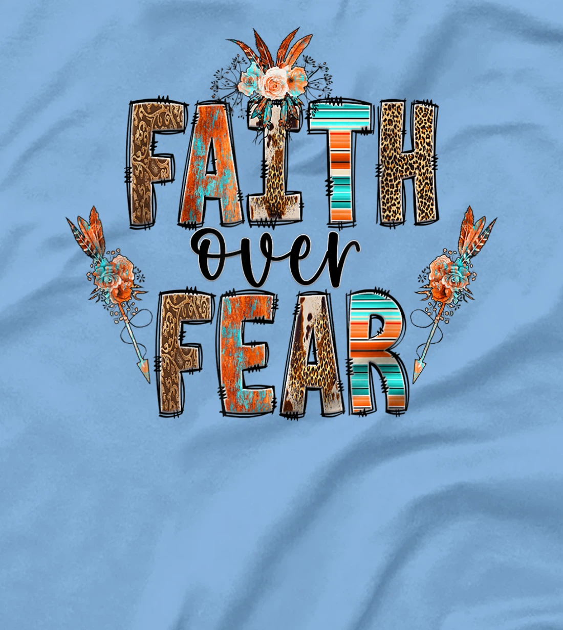 Womens Faith over Fear Christian Shirt for Women Faith-based Gift T-Shirt, Kid T-Shirt and Women T-Shirt