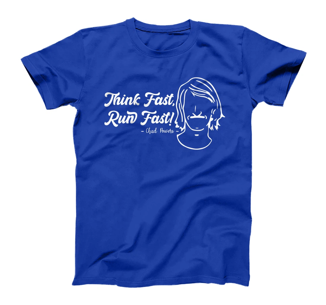 Think Fast Run Fast Chad Powers T-Shirt, Women T-Shirt