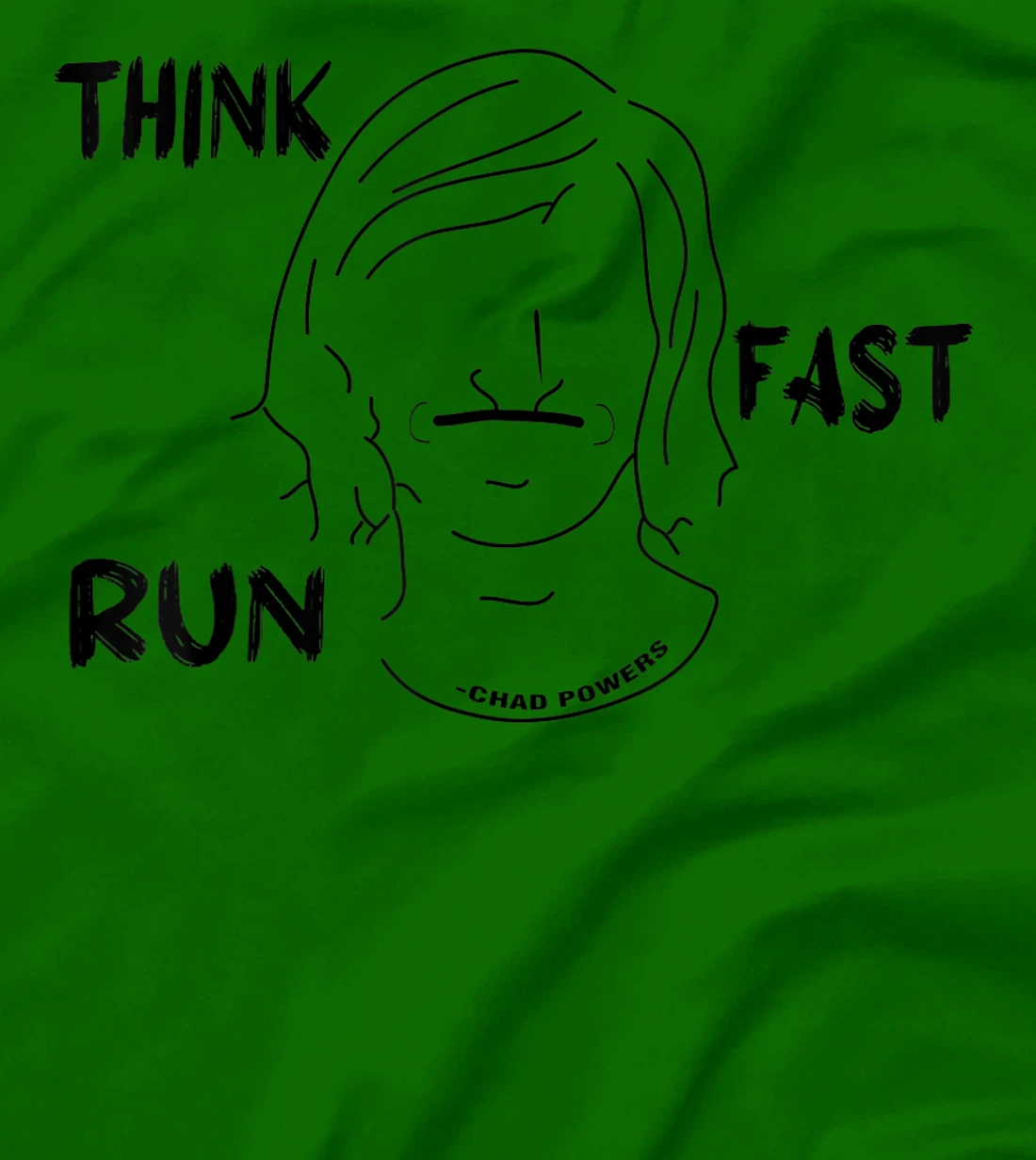 Womens Think fast run fast chad powers T-Shirt, Women T-Shirt