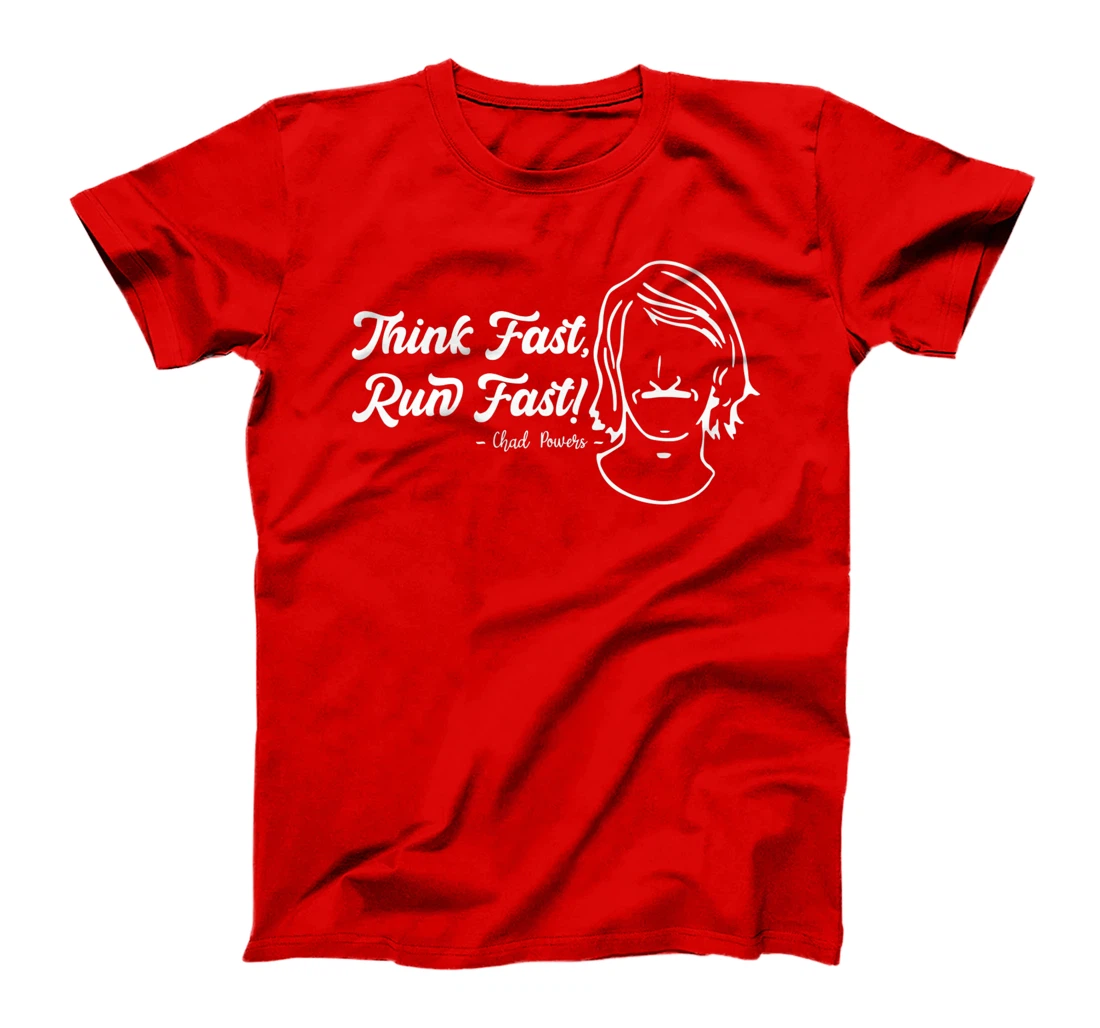 Think Fast Run Fast Chad Powers T-Shirt, Women T-Shirt