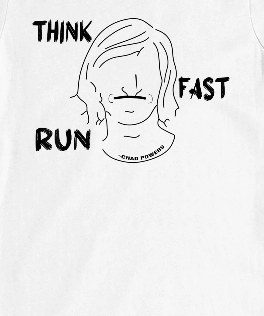 Womens Think fast run fast chad powers T-Shirt, Women T-Shirt