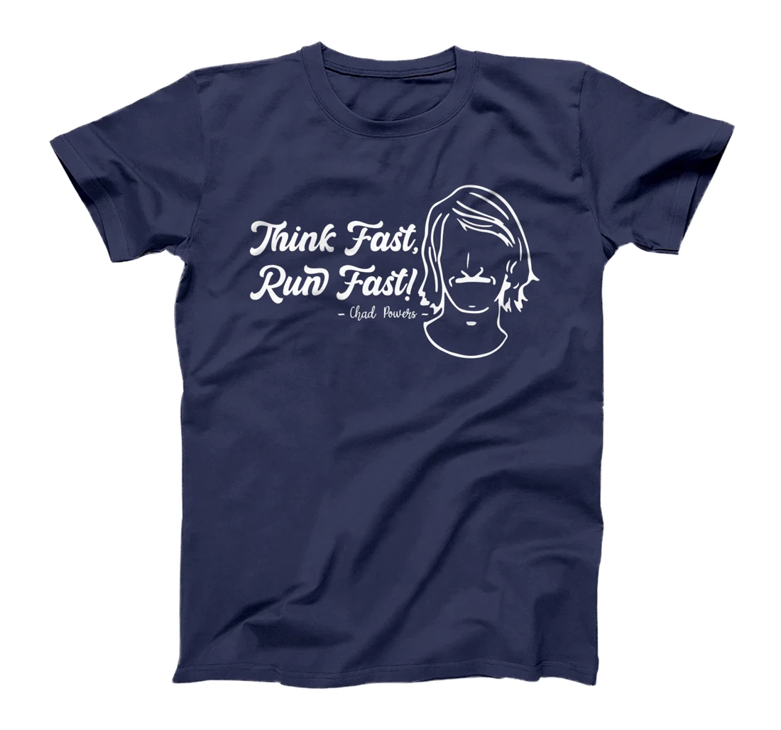 Think Fast Run Fast Chad Powers T-Shirt, Women T-Shirt