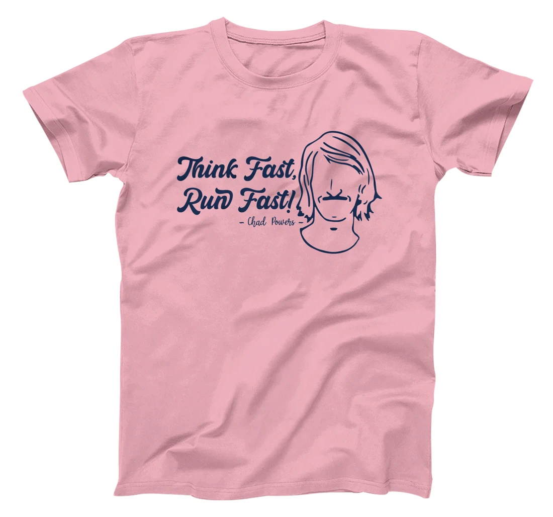 Think Fast Run Fast Chad Powers T-Shirt, Women T-Shirt