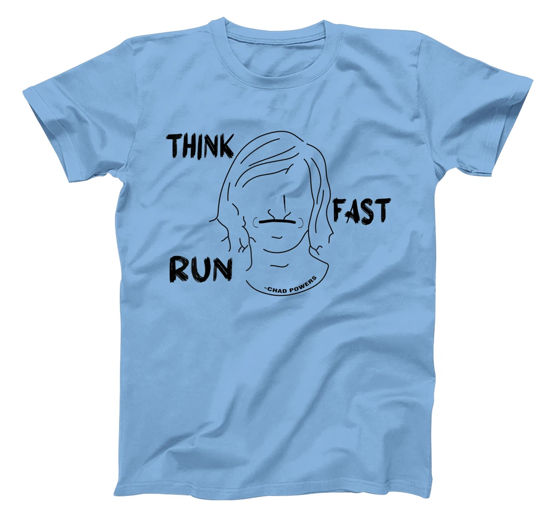 Womens Think fast run fast chad powers T-Shirt, Women T-Shirt