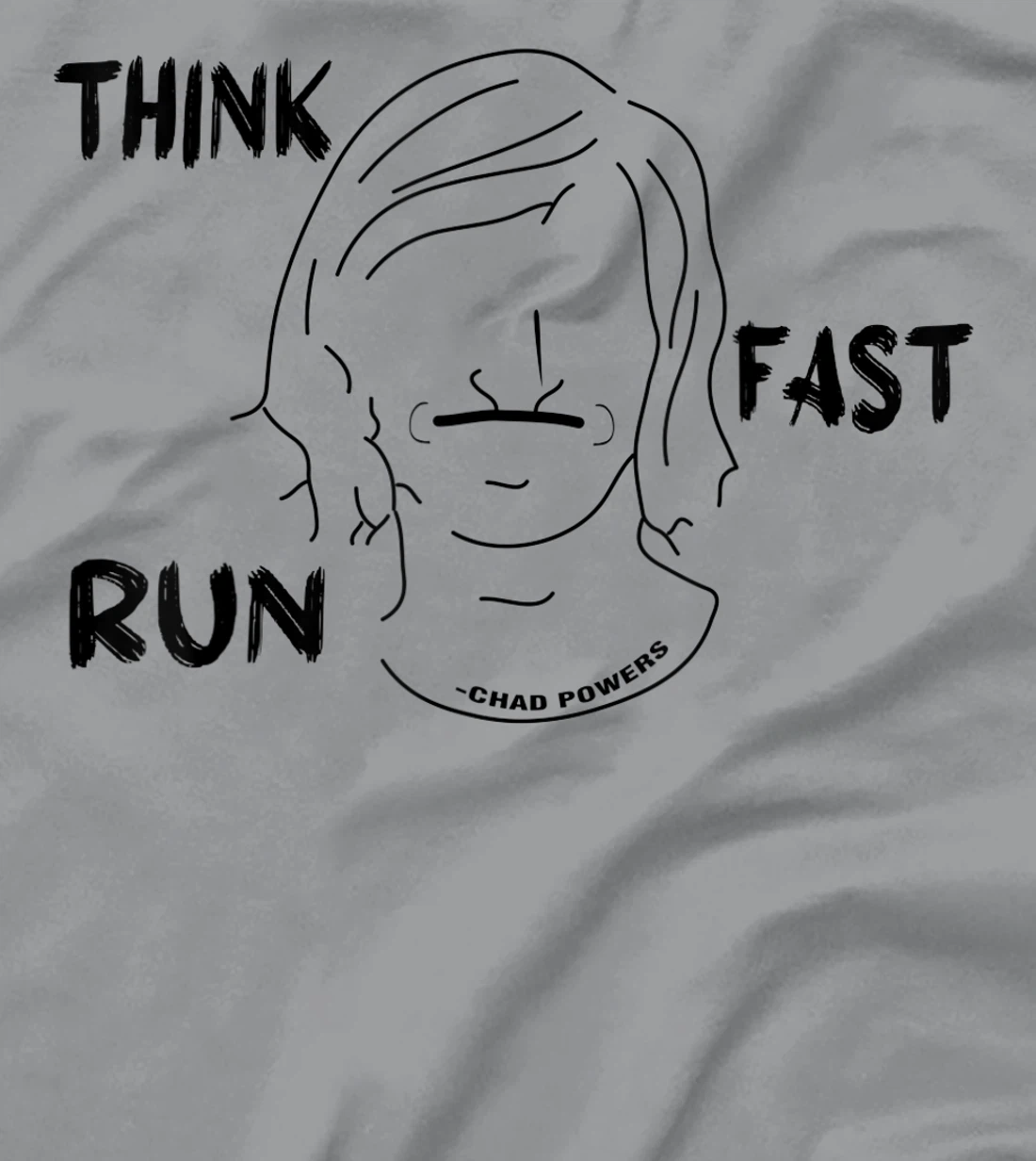 Womens Think fast run fast chad powers T-Shirt, Women T-Shirt