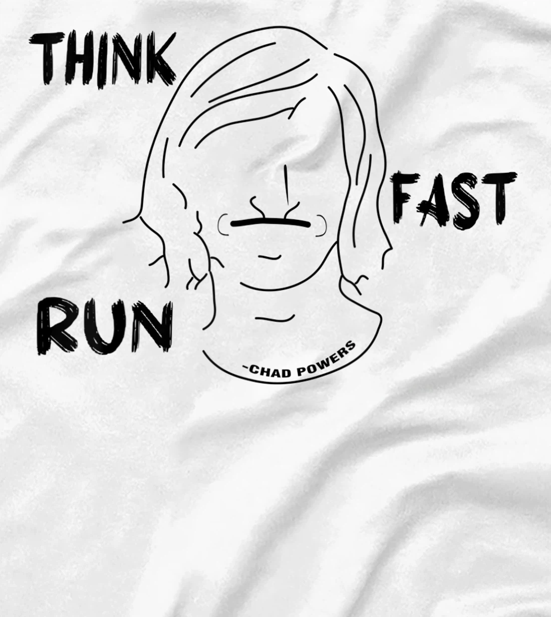 Womens Think fast run fast chad powers T-Shirt, Women T-Shirt