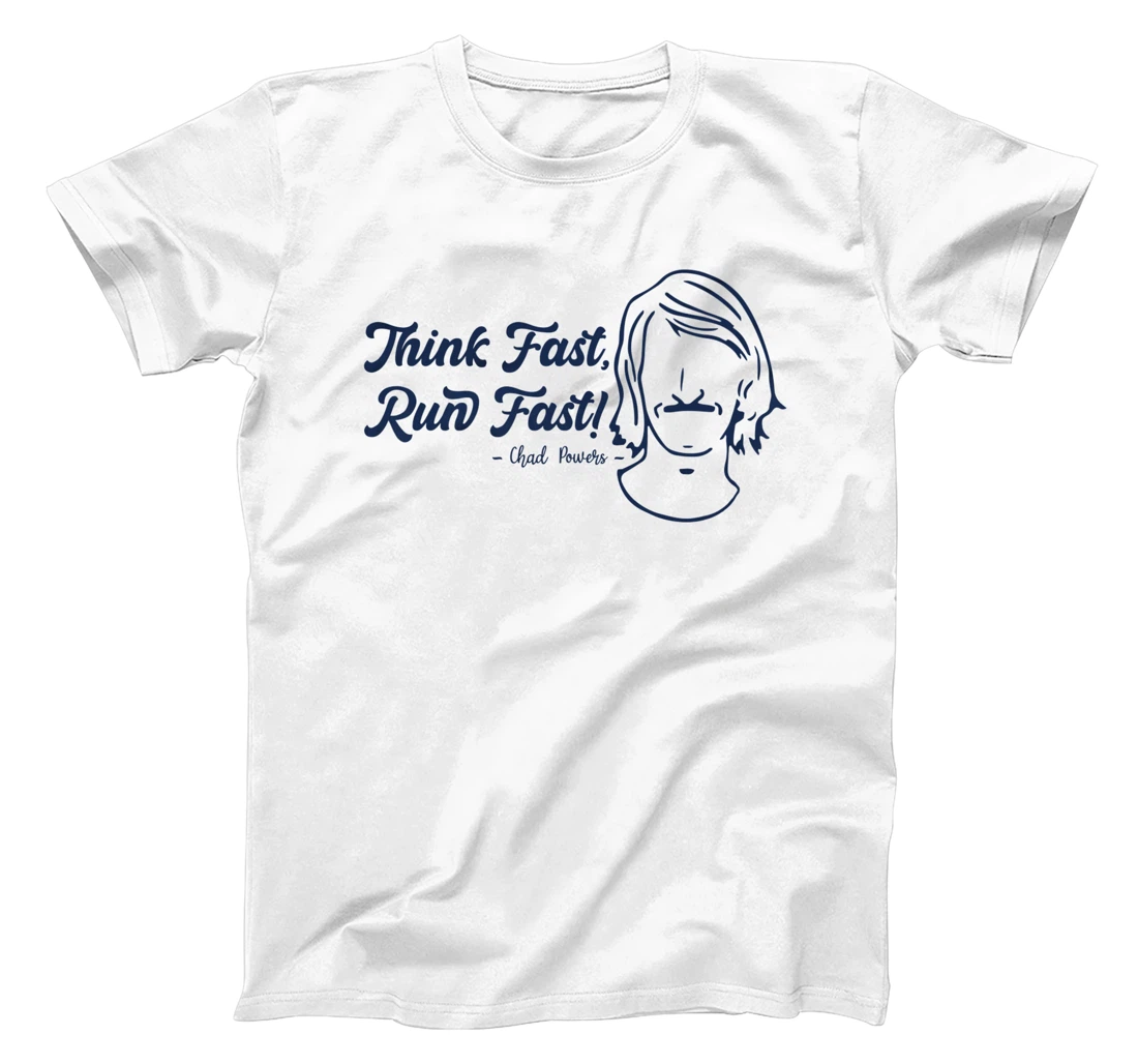 Think Fast Run Fast Chad Powers T-Shirt, Women T-Shirt