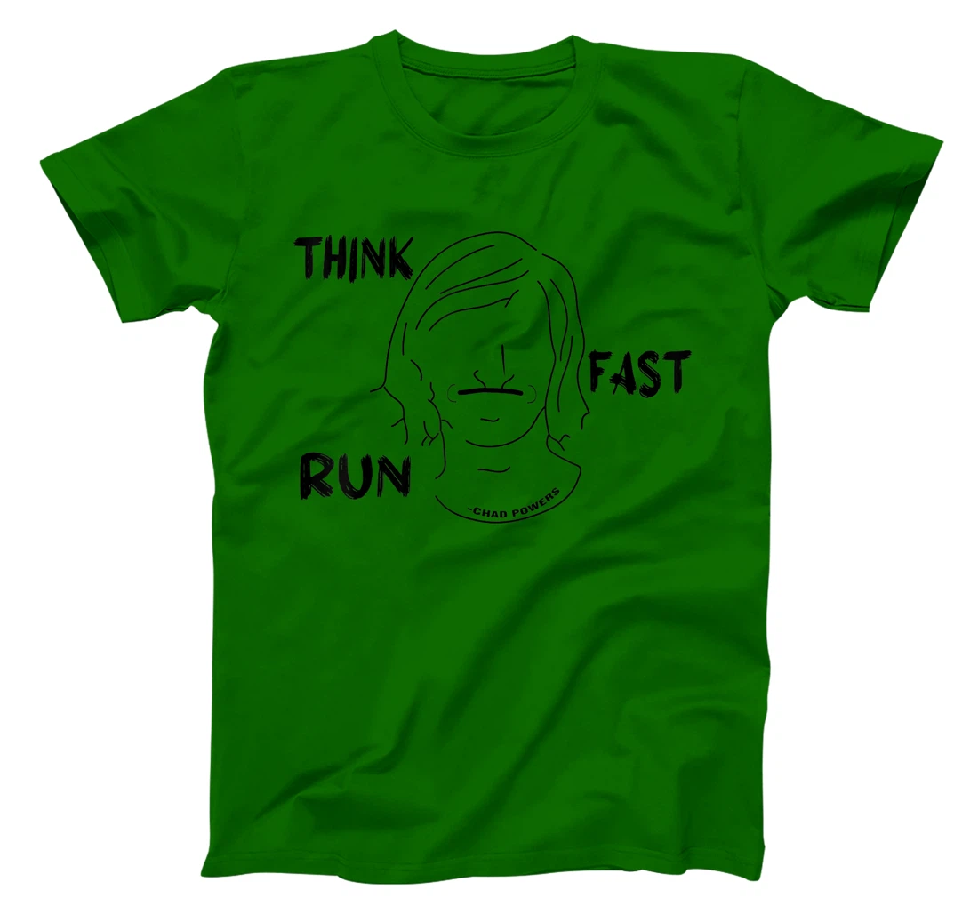 Womens Think fast run fast chad powers T-Shirt, Women T-Shirt