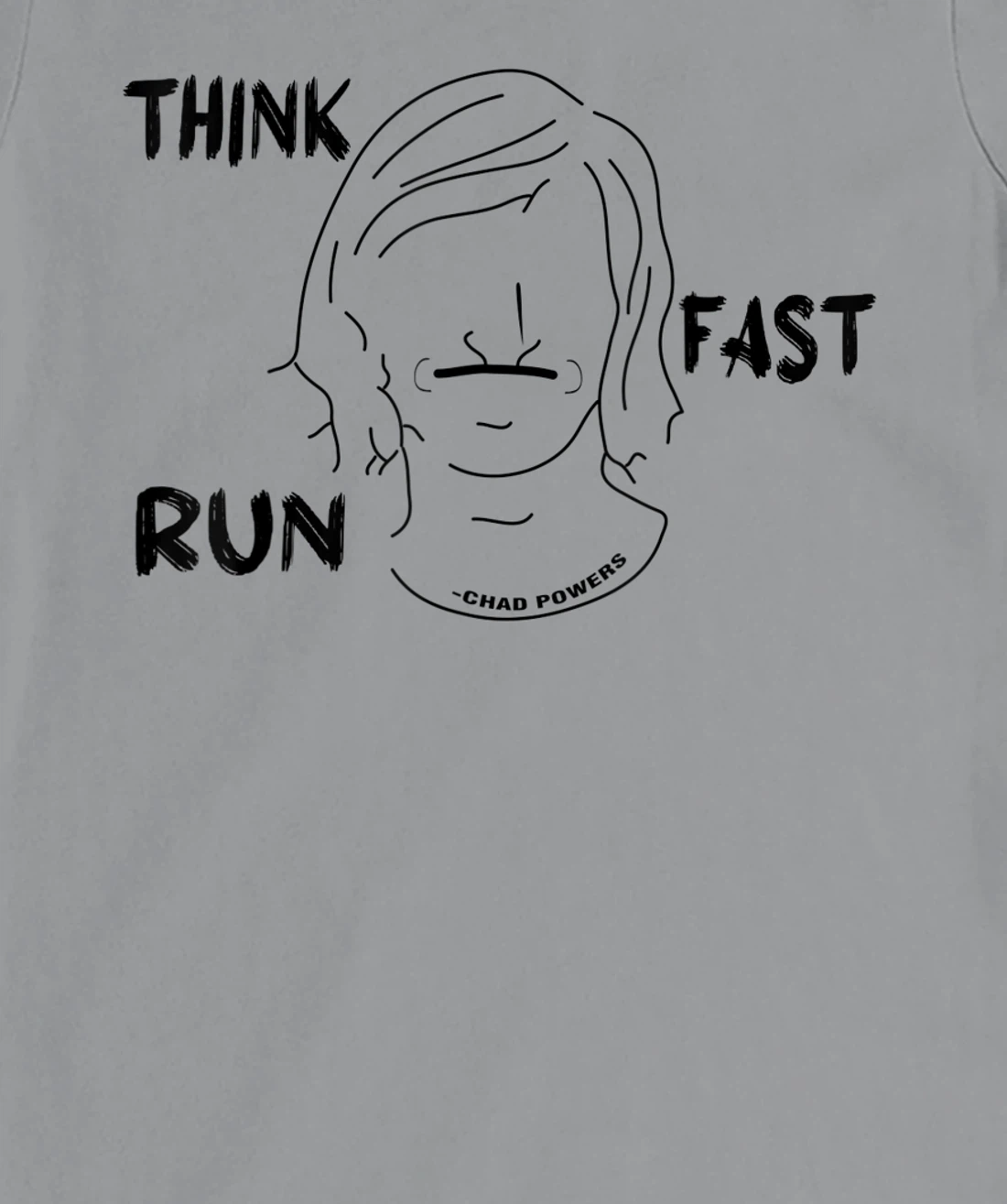 Womens Think fast run fast chad powers T-Shirt, Women T-Shirt