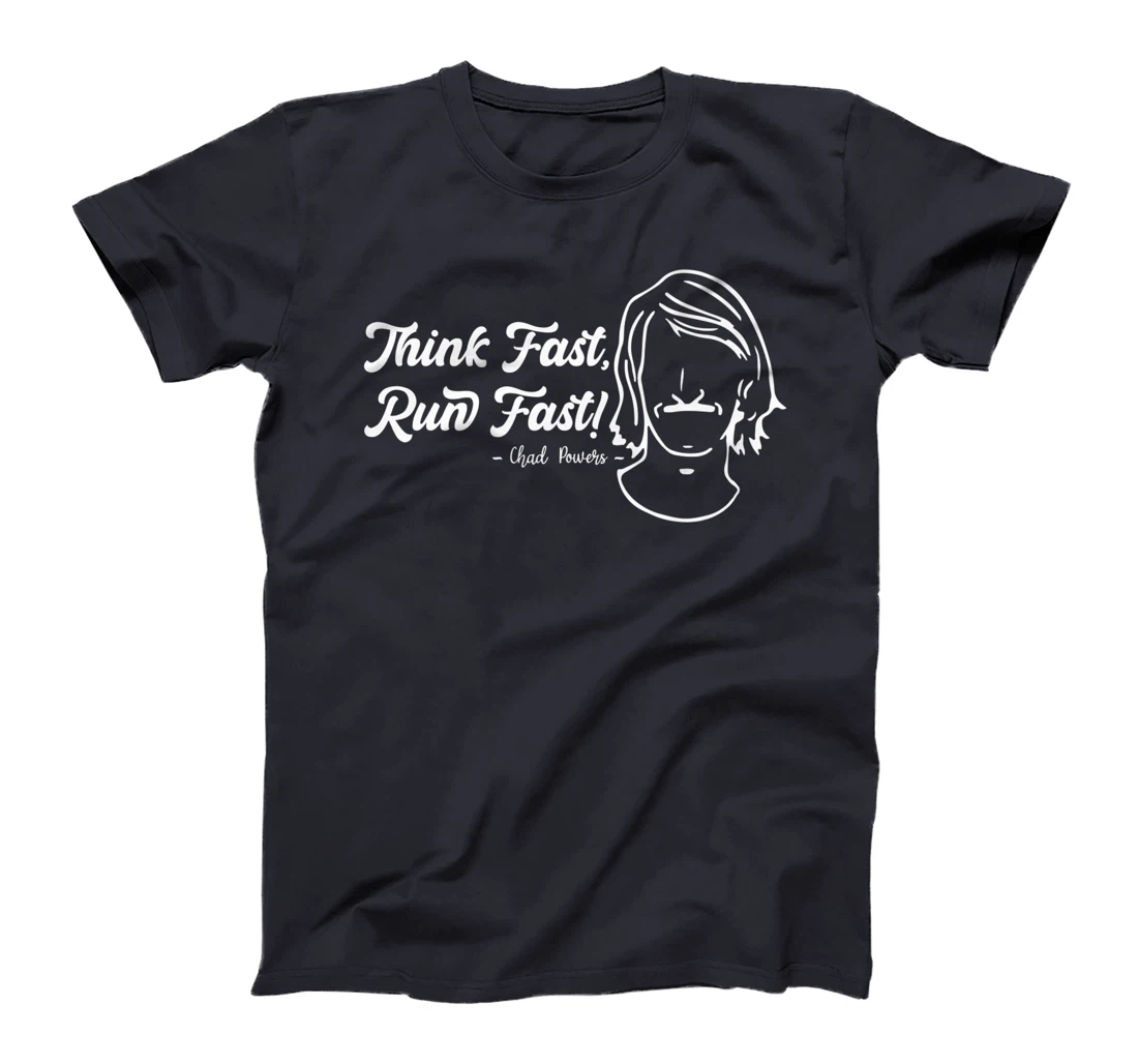 Think Fast Run Fast Chad Powers T-Shirt, Women T-Shirt