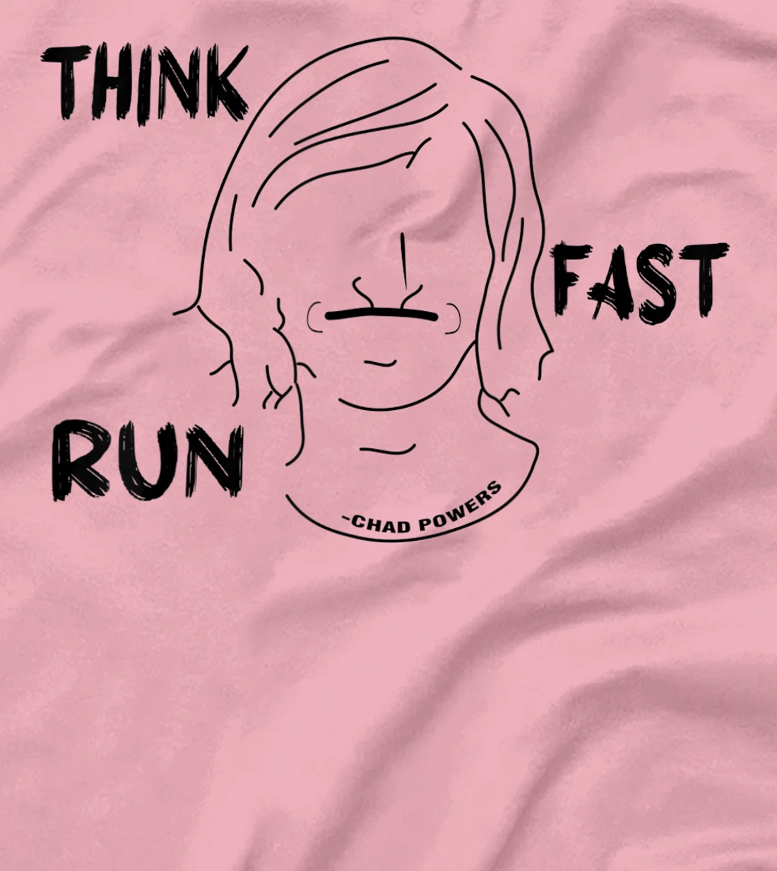 Womens Think fast run fast chad powers T-Shirt, Women T-Shirt