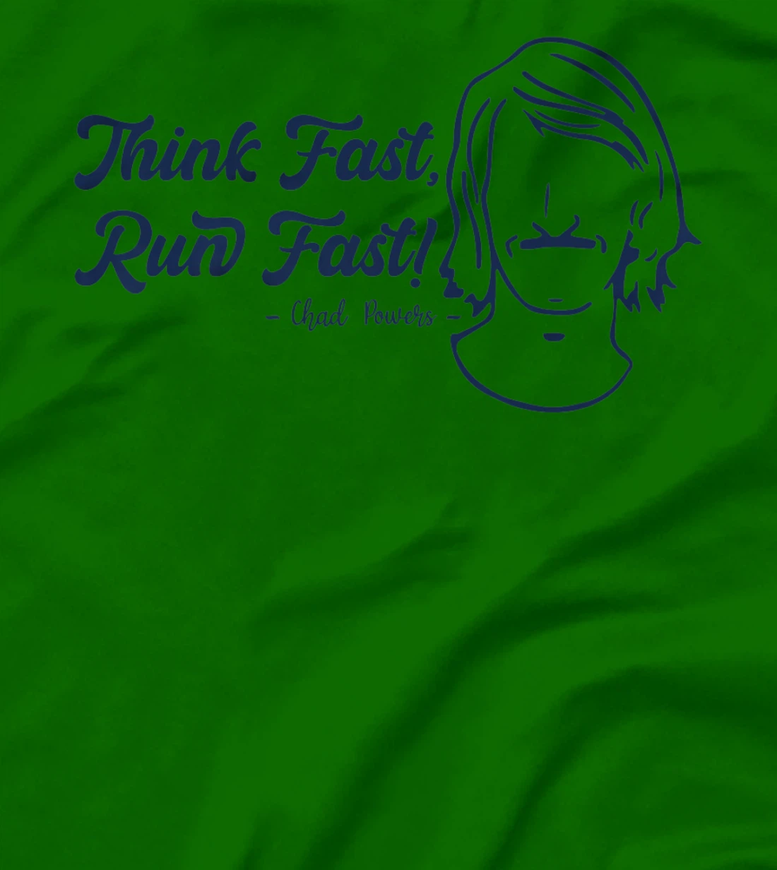 Think Fast Run Fast Chad Powers T-Shirt, Women T-Shirt