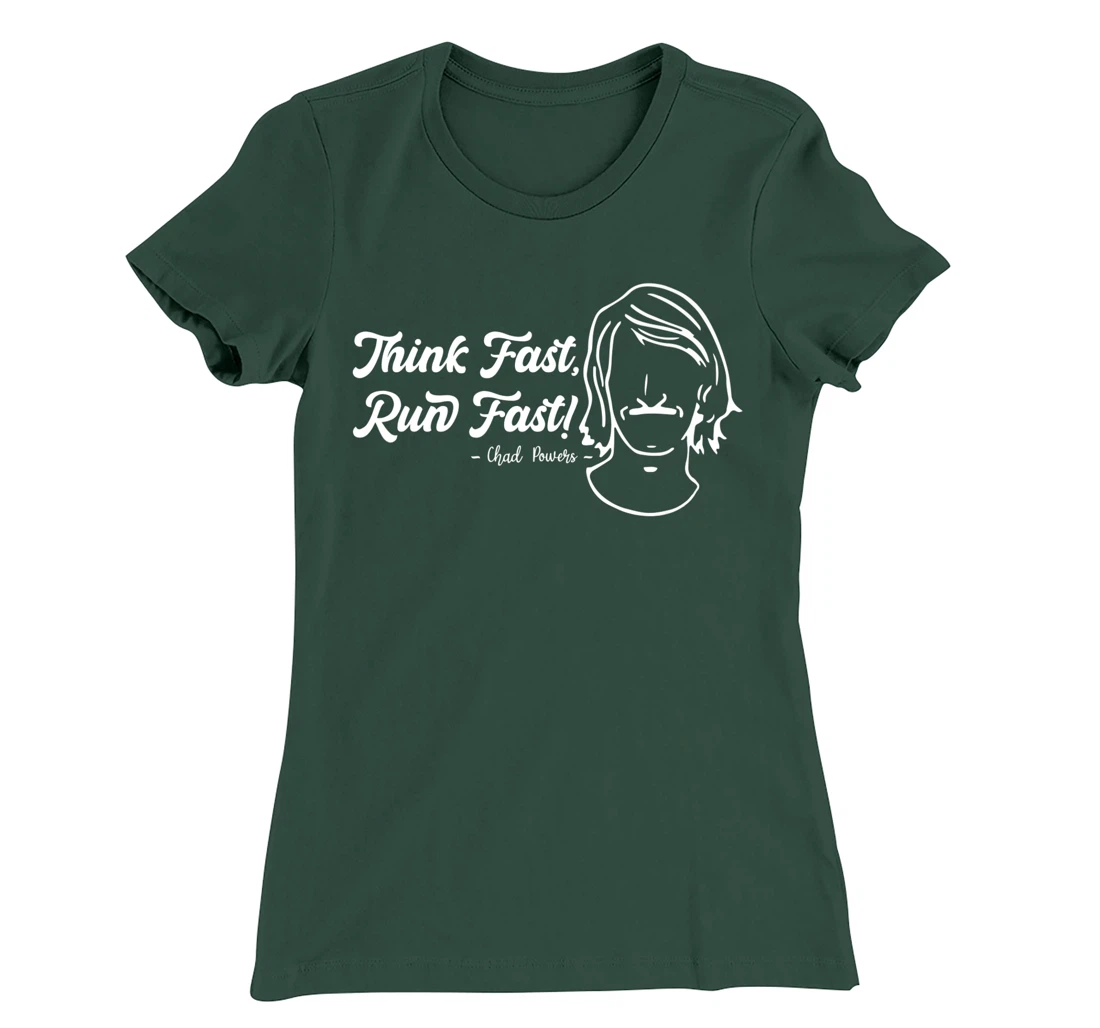 Think Fast Run Fast Chad Powers T-Shirt, Women T-Shirt