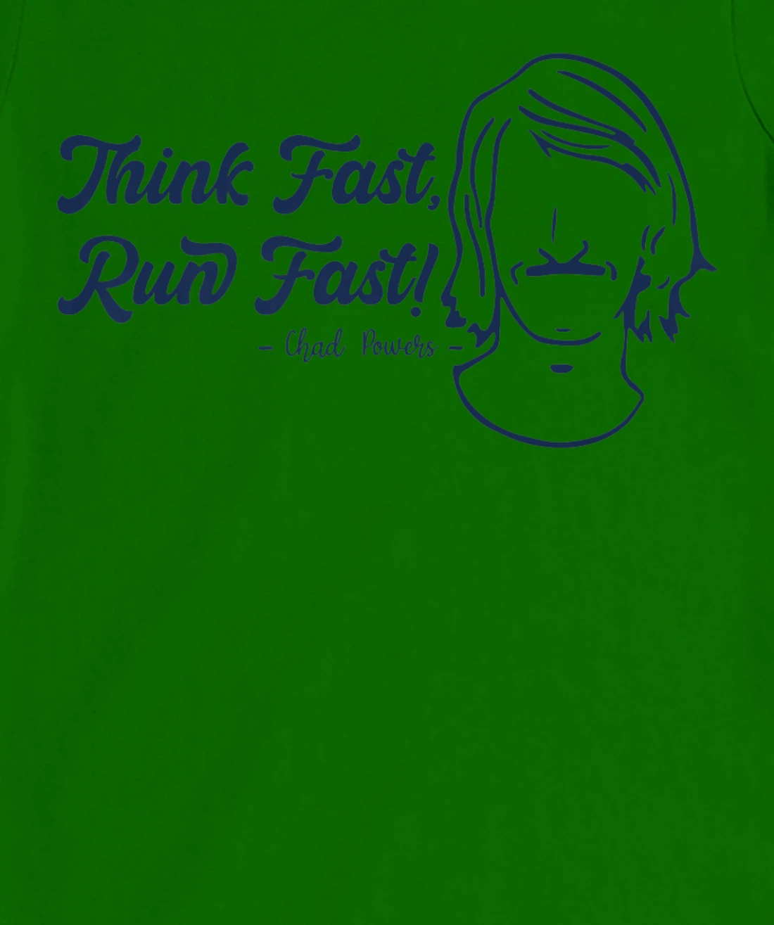 Think Fast Run Fast Chad Powers T-Shirt, Women T-Shirt