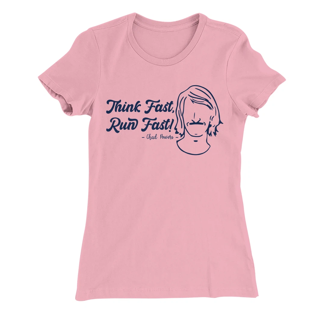 Think Fast Run Fast Chad Powers T-Shirt, Women T-Shirt