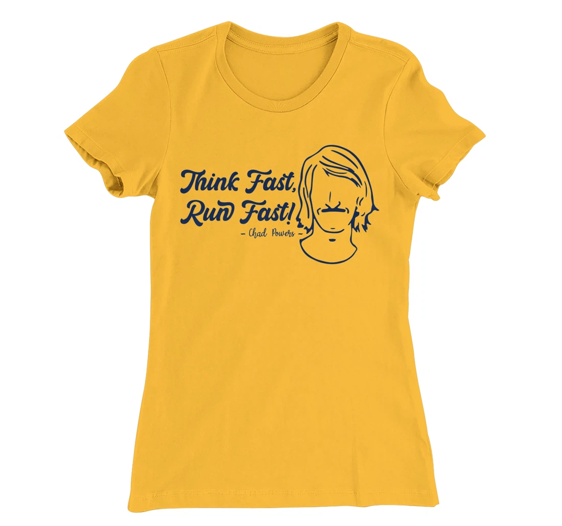 Think Fast Run Fast Chad Powers T-Shirt, Women T-Shirt