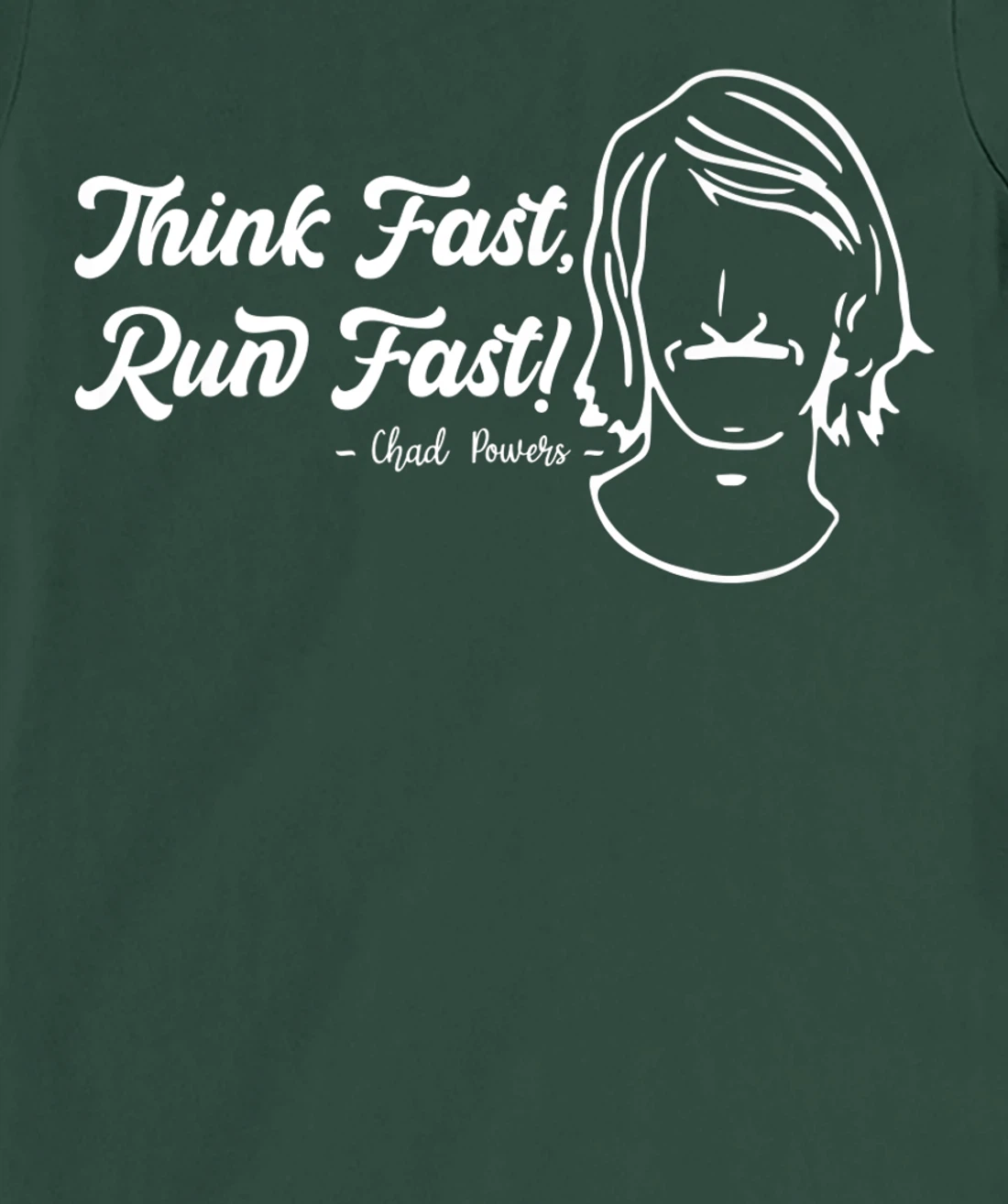 Think Fast Run Fast Chad Powers T-Shirt, Women T-Shirt