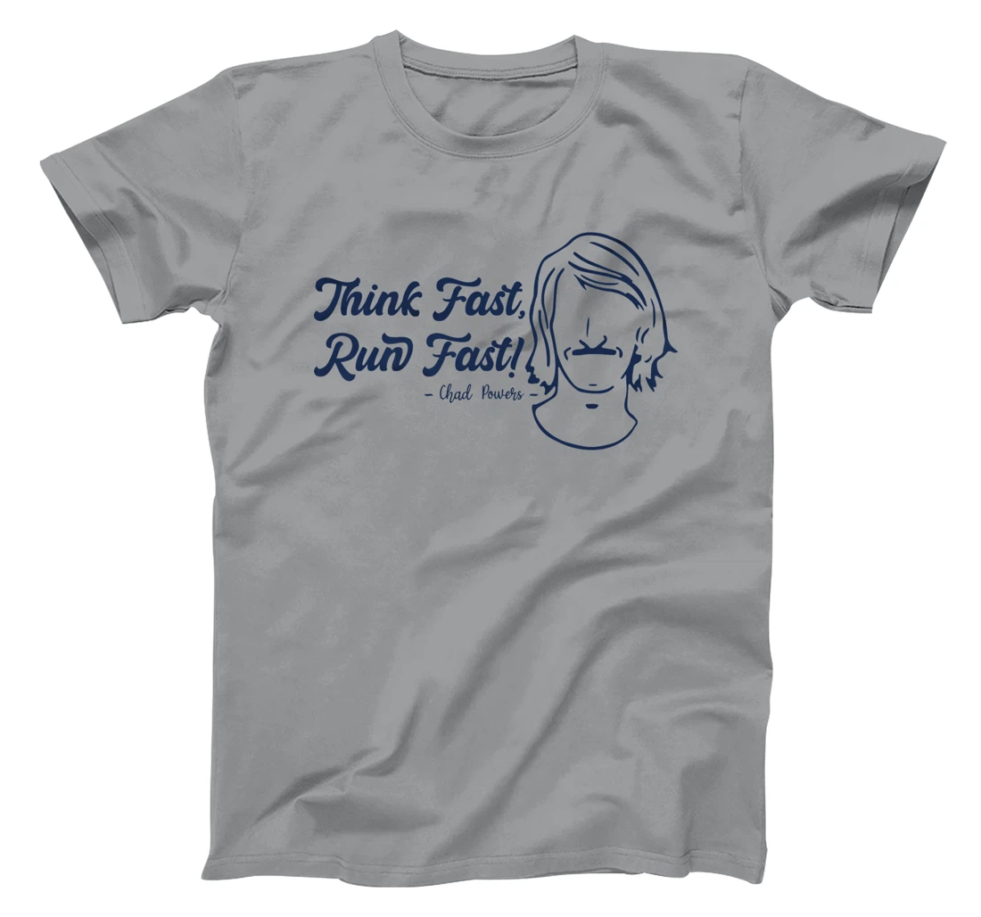 Think Fast Run Fast Chad Powers T-Shirt, Women T-Shirt