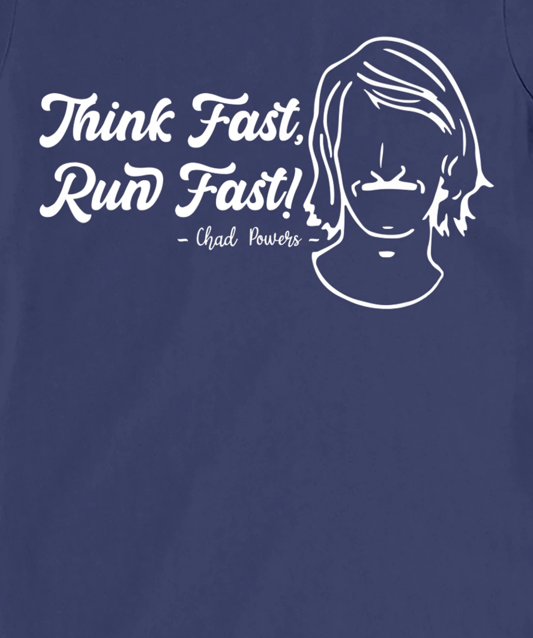 Think Fast Run Fast Chad Powers T-Shirt, Women T-Shirt