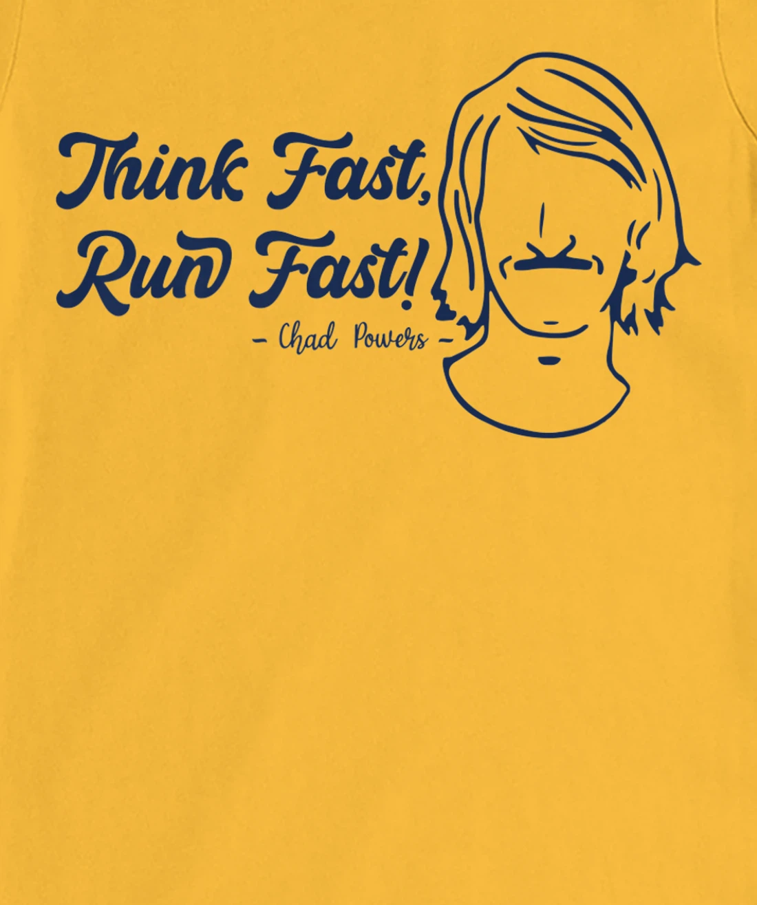 Think Fast Run Fast Chad Powers T-Shirt, Women T-Shirt