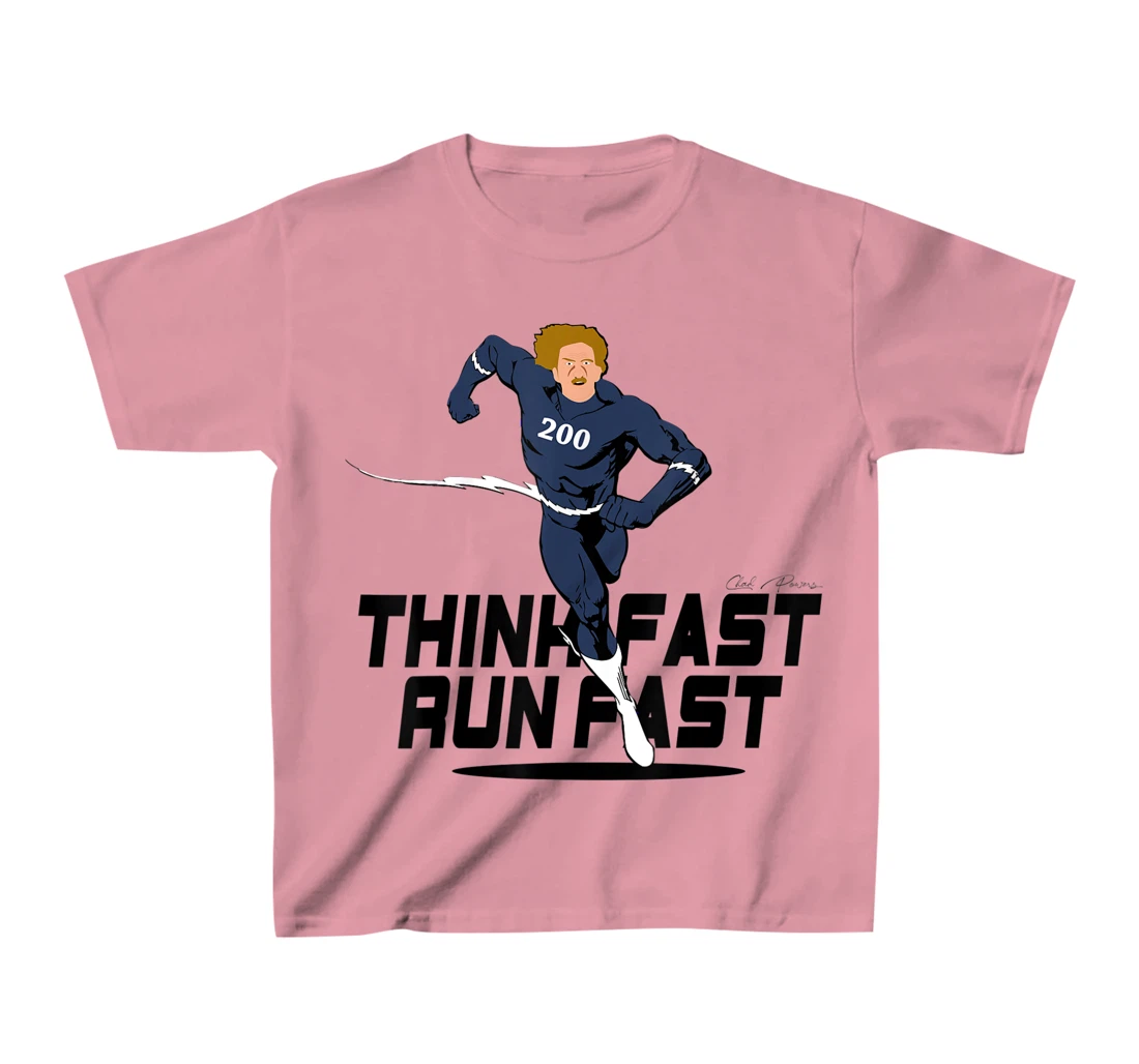 Chad Powers 200 American Football Think Fast Run Fast T-Shirt, Kid T-Shirt and Women T-Shirt