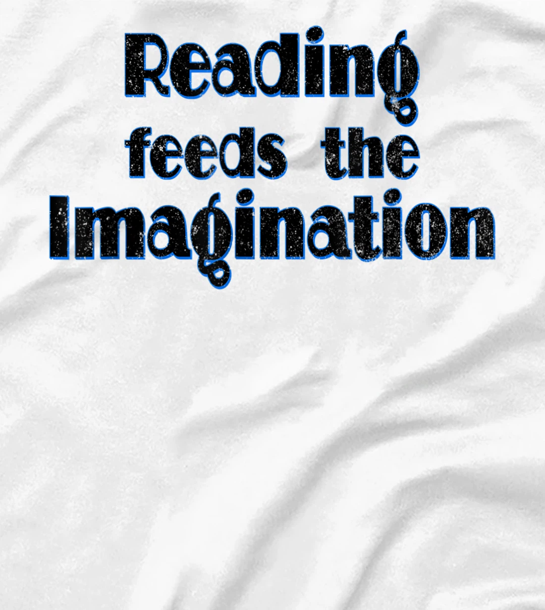 Reading Feeds the Imagination Book Lover T-Shirt, Women T-Shirt