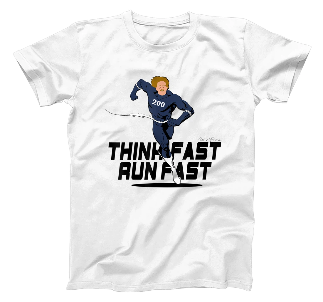 Chad Powers 200 American Football Think Fast Run Fast T-Shirt, Kid T-Shirt and Women T-Shirt