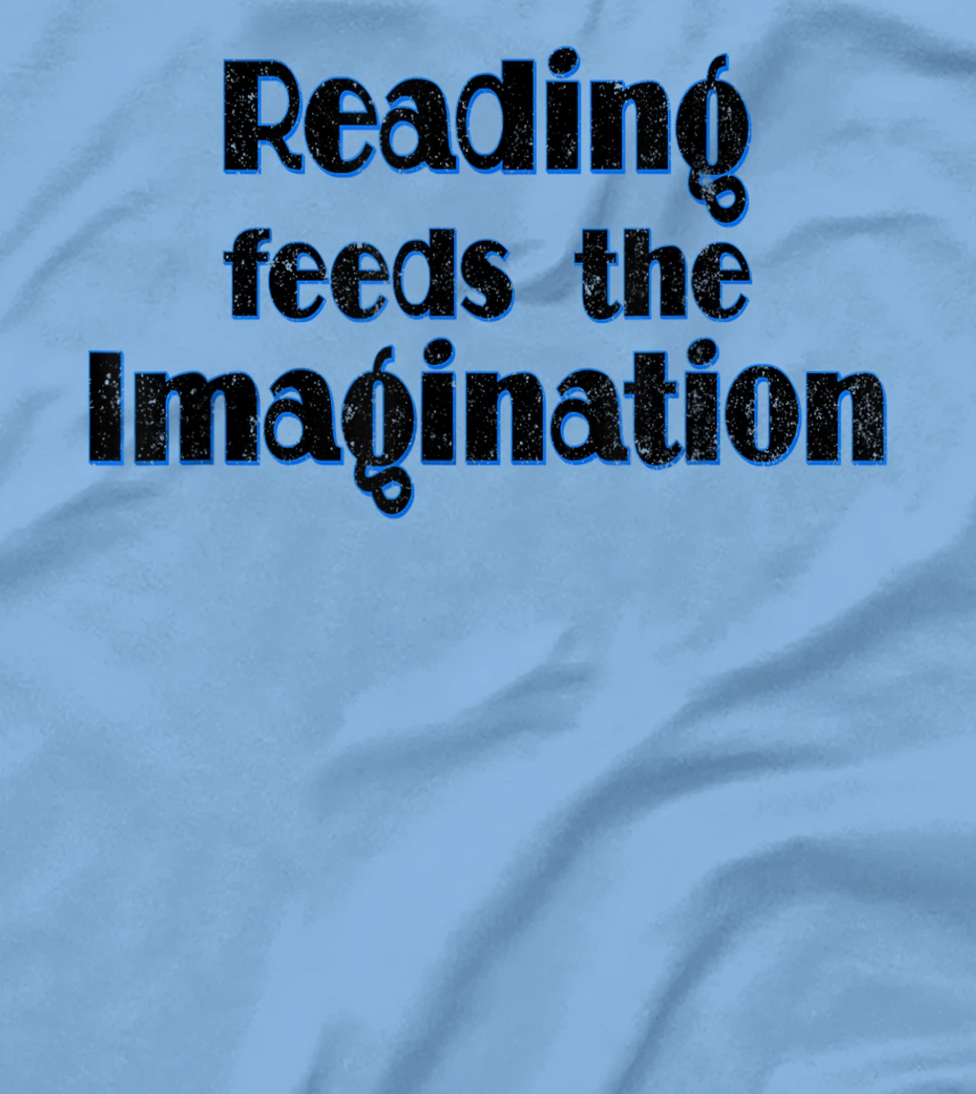 Reading Feeds the Imagination Book Lover T-Shirt, Women T-Shirt