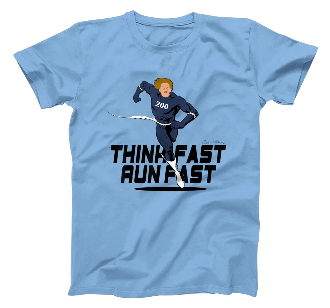 Chad Powers 200 American Football Think Fast Run Fast T-Shirt, Kid T-Shirt and Women T-Shirt