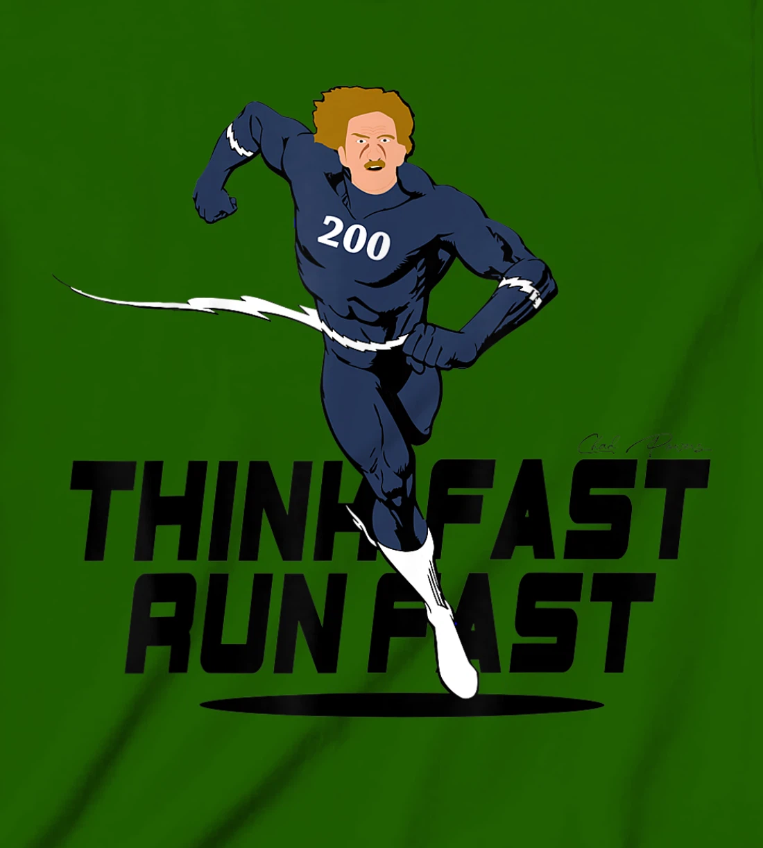 Chad Powers 200 American Football Think Fast Run Fast T-Shirt, Kid T-Shirt and Women T-Shirt