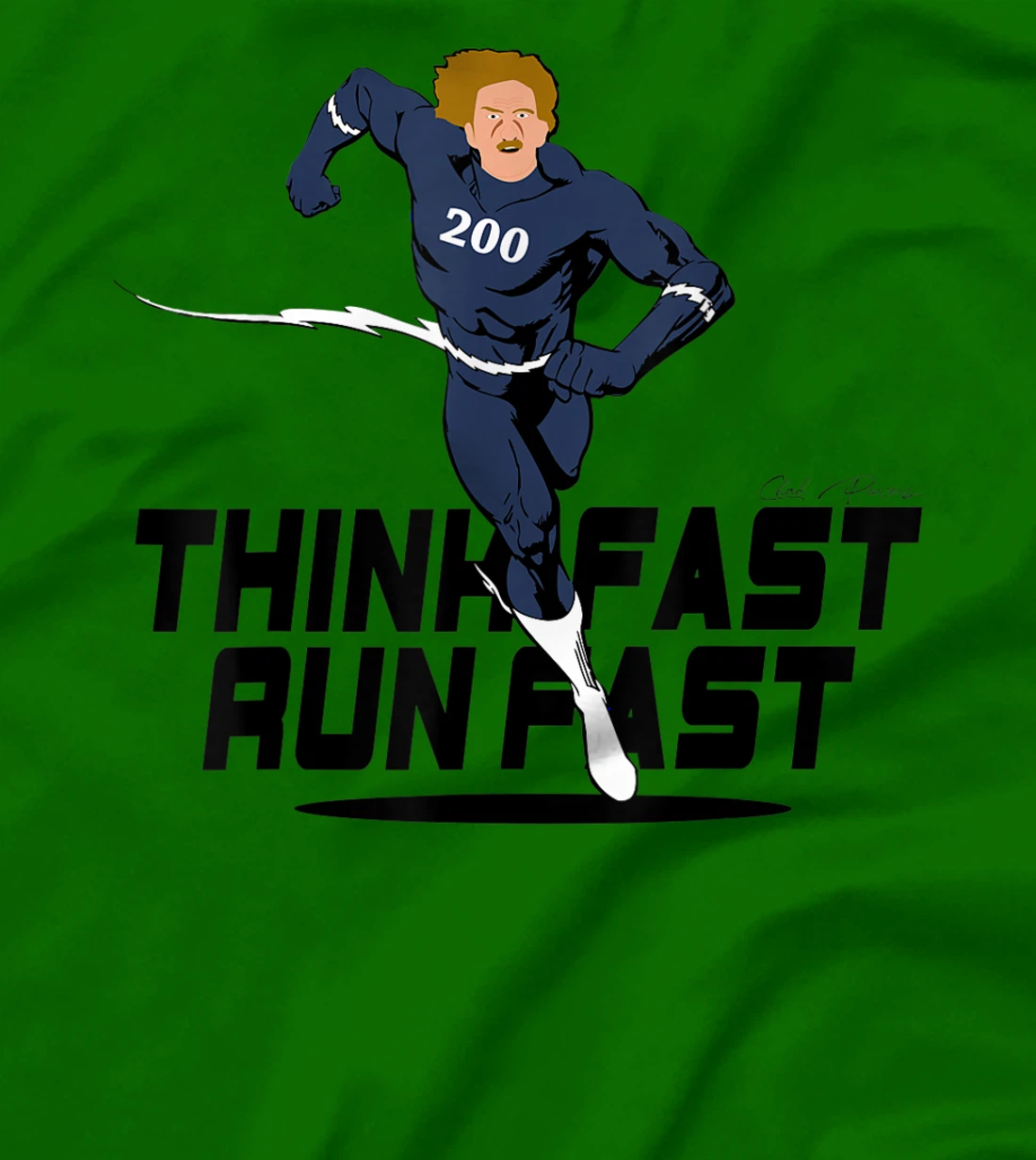 Chad Powers 200 American Football Think Fast Run Fast T-Shirt, Kid T-Shirt and Women T-Shirt