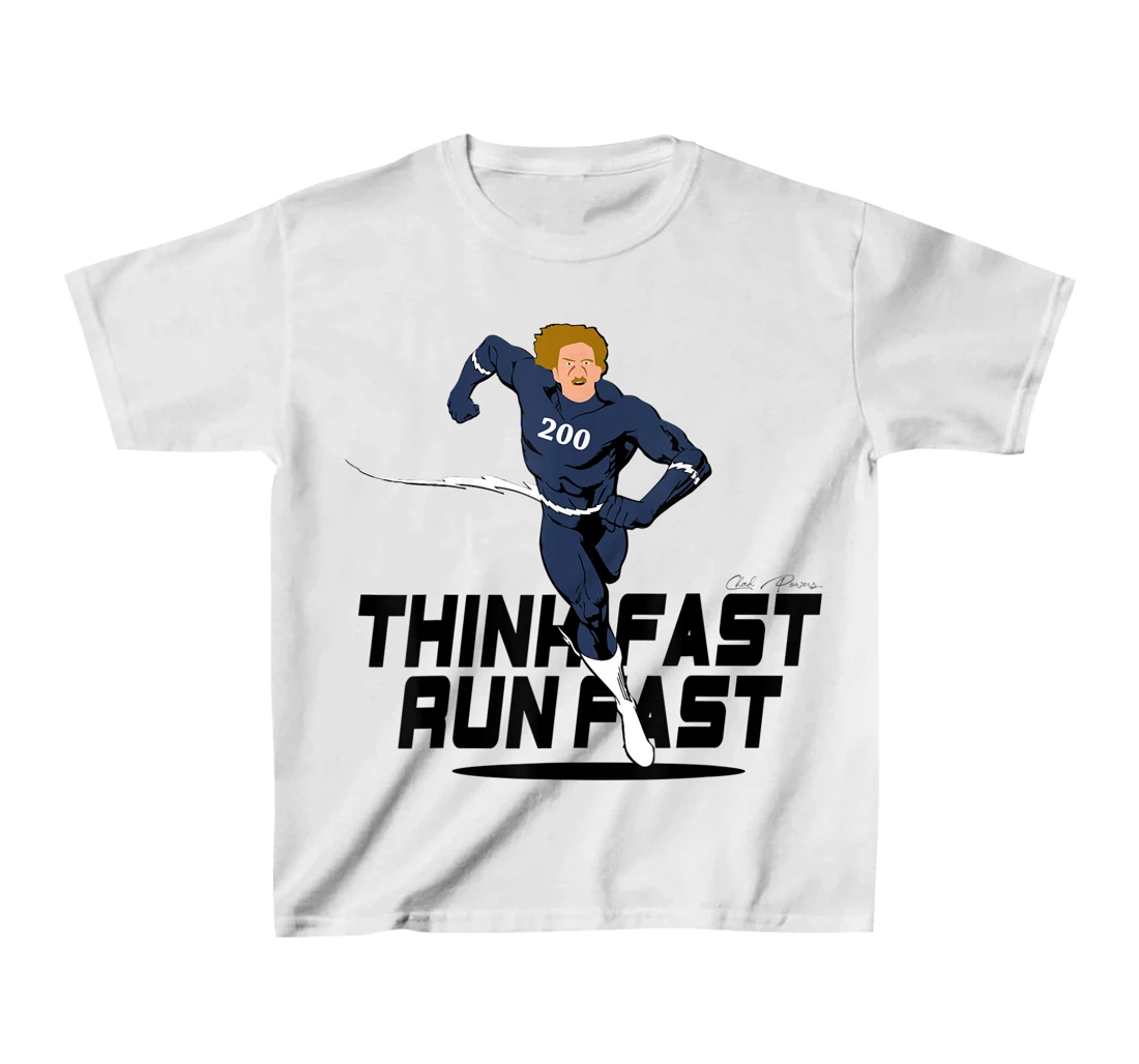 Chad Powers 200 American Football Think Fast Run Fast T-Shirt, Kid T-Shirt and Women T-Shirt