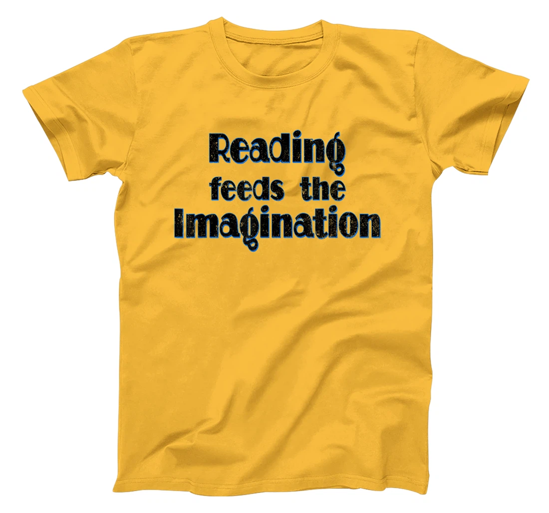 Reading Feeds the Imagination Book Lover T-Shirt, Women T-Shirt