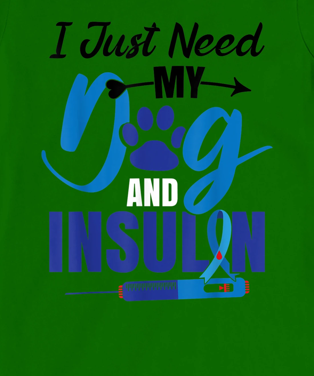 Funny Dog Insulin T1D Warrior Diabetes T-Shirt, Kid T-Shirt and Women T-Shirt