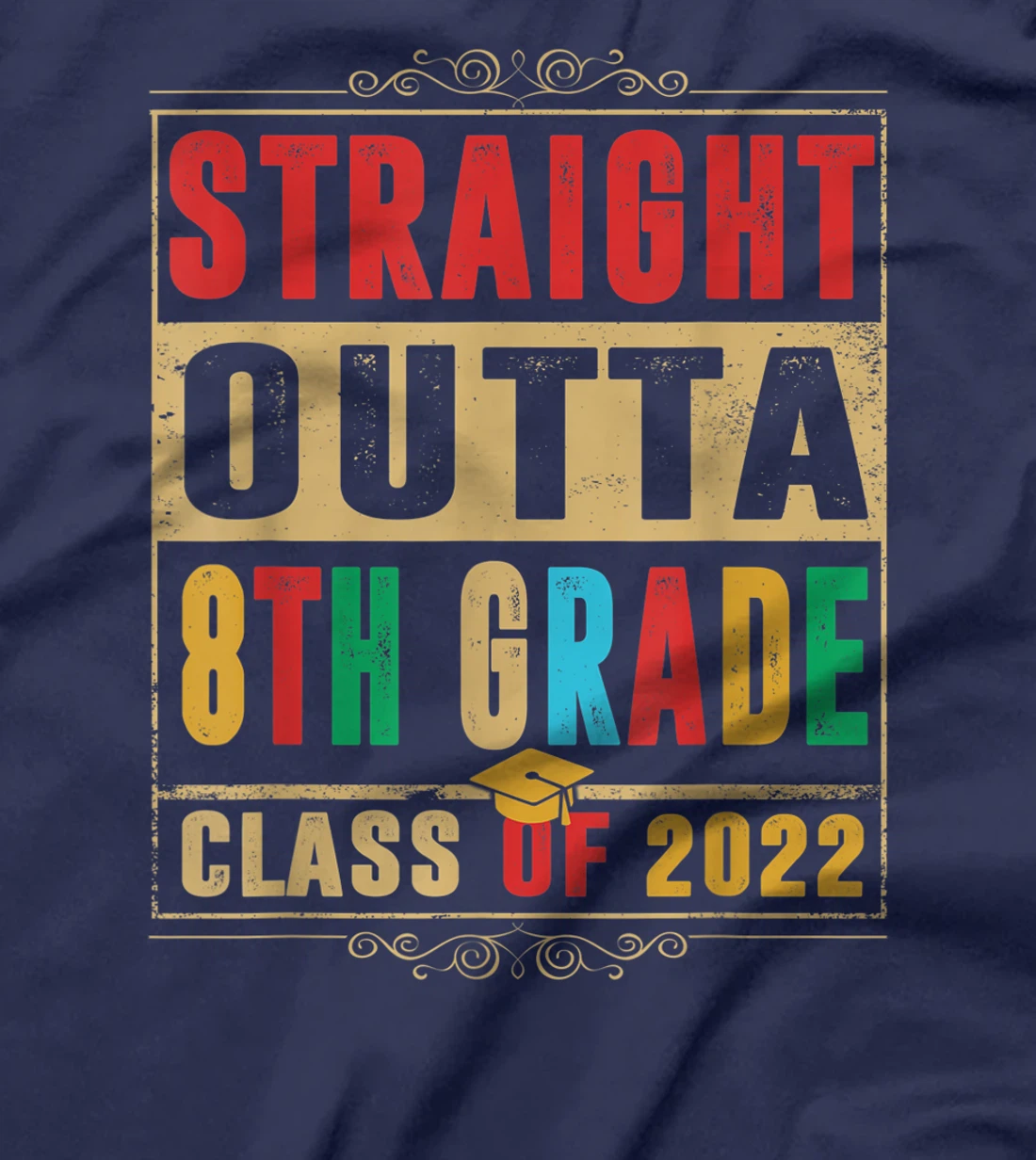 Straight Outta Preschool 8th Grade Class Of 2022 Graduation T-Shirt, Kid T-Shirt and Women T-Shirt