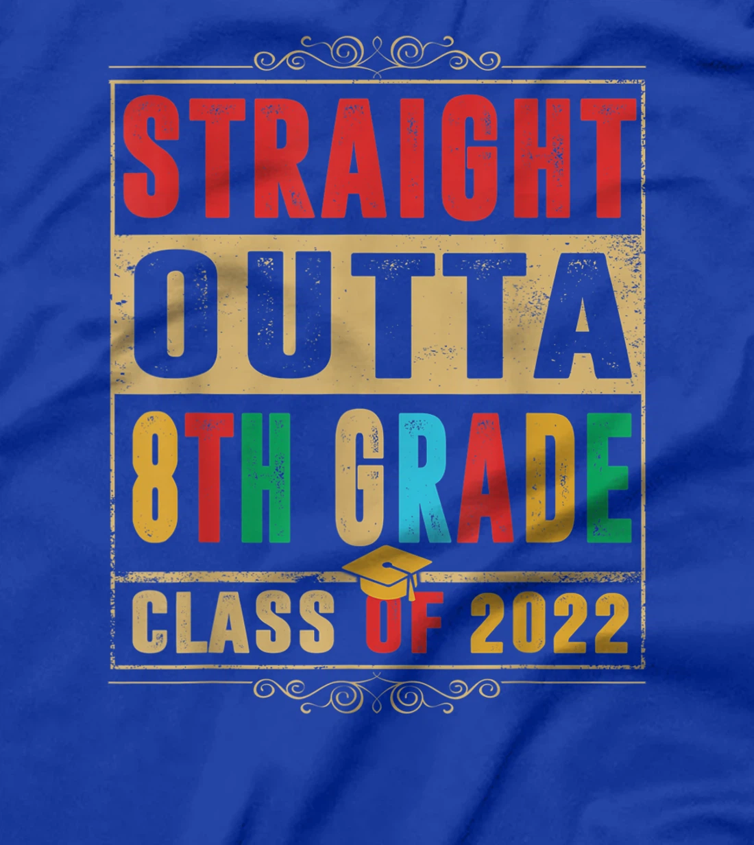Straight Outta Preschool 8th Grade Class Of 2022 Graduation T-Shirt, Kid T-Shirt and Women T-Shirt