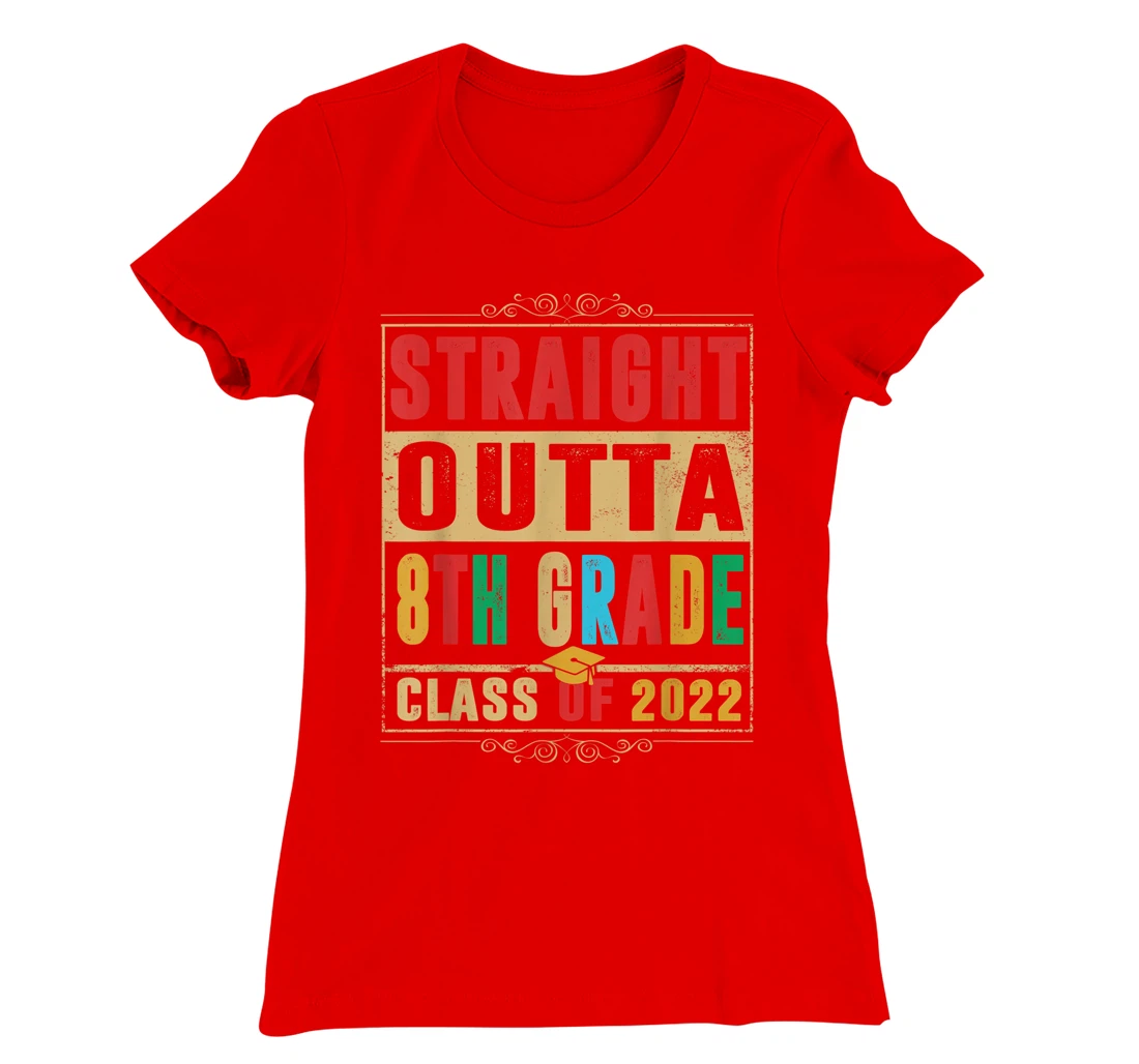 Straight Outta Preschool 8th Grade Class Of 2022 Graduation T-Shirt, Kid T-Shirt and Women T-Shirt