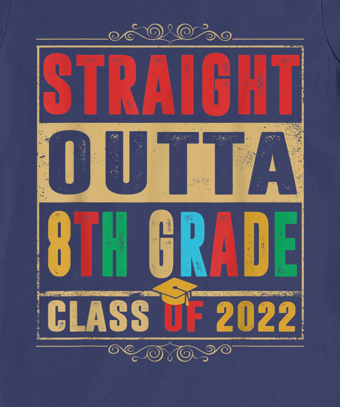 Straight Outta Preschool 8th Grade Class Of 2022 Graduation T-Shirt, Kid T-Shirt and Women T-Shirt