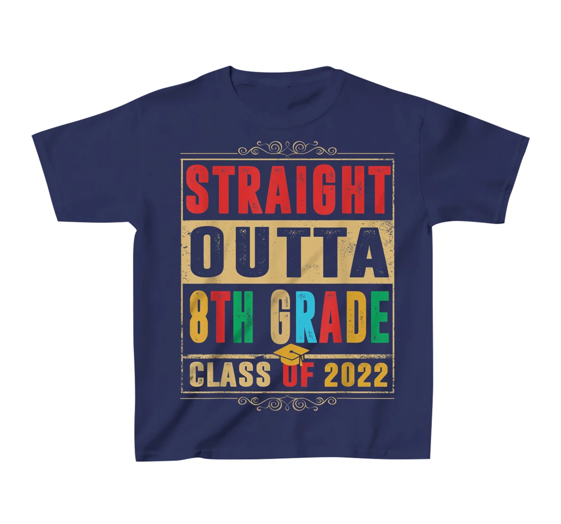 Straight Outta Preschool 8th Grade Class Of 2022 Graduation T-Shirt, Kid T-Shirt and Women T-Shirt